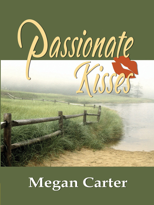 Title details for Passionate Kisses by Megan Carter - Available